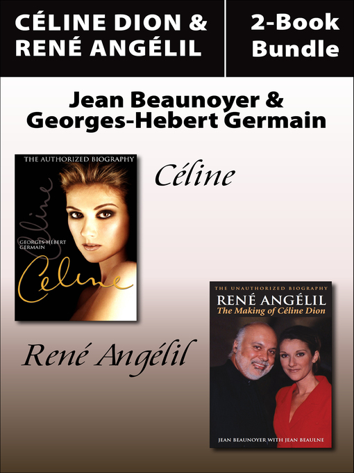 Title details for Céline Dion and René Angelil Library Bundle by Jean Beaunoyer - Available